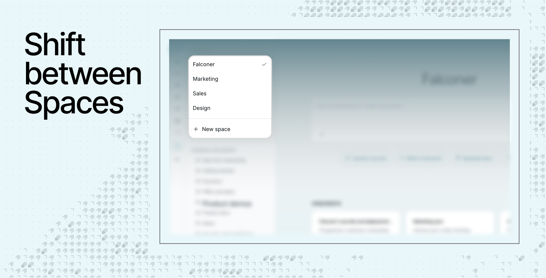 Space switcher dropdown listing Falconer, Marketing, Sales, and Design, with an option to create a new Space